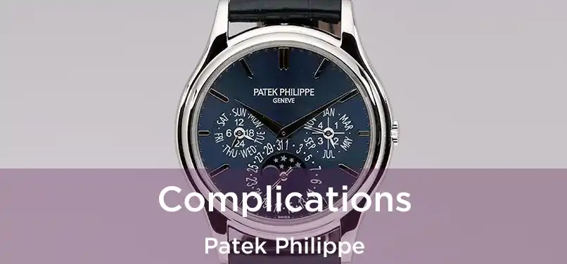  Complications Patek Philippe