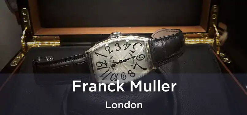  Franck Muller London