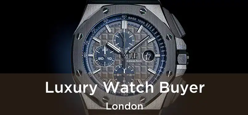  Luxury Watch Buyer London