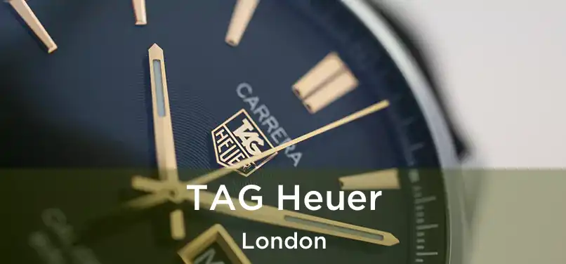  TAG Heuer London