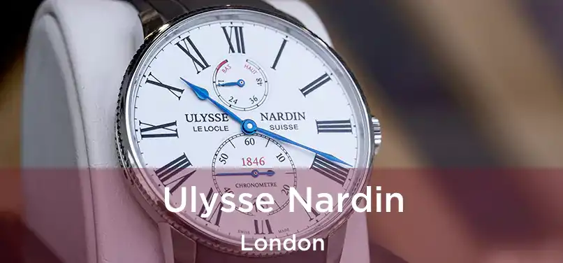  Ulysse Nardin London