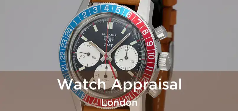  Watch Appraisal London