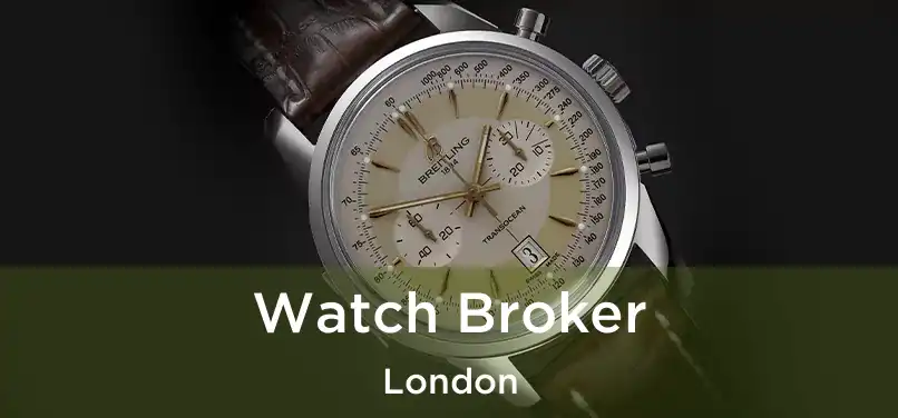  Watch Broker London